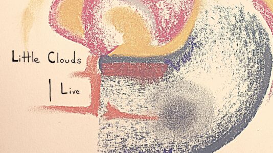 New Release: Little Clouds Live